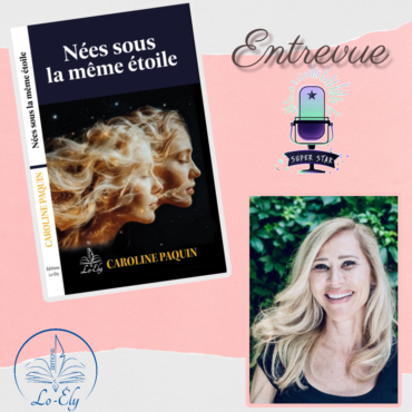 Entrevue de Caroline Paquin – Auteure