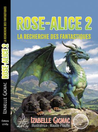 Rose-Alice 2, La recherche des fantastiques