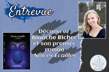 Entrevue de Blanche Richer – Noires Écailles