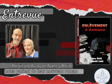 Entrevue de Nancy Reid et Réginald Audy – Enlèvement à Asmana