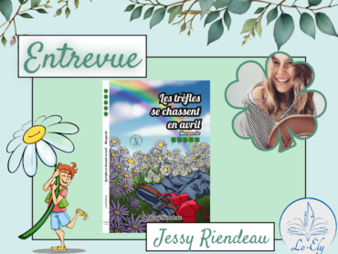 Entrevue de Jessy Riendeau – Les trèfles se chassent en avril 5